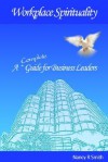 Workplace Spirituality: A Complete Guide for Business Leaders - Nancy R. Smith