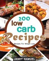 Low Carb: Low Carb: 200 Quick & Easy Low Carb Recipes For Weight Loss. 200 Days of Low Carb Recipes (Low Carb, Low Carb Cookbook, Low Carb Diet, Low Carb ... Carb Slow Cooker Recipes, Low Carb Livin) - Janet Samuel