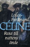 Resa till nattens ände - Louis-Ferdinand Céline, Kristoffer Leandoer