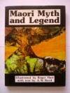 Maori Myth And Legend - Roger Hart