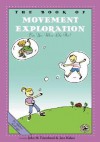 The Book of Movement Exploration: Can You Move Like This? - John M. Feierabend, Jane Kahan