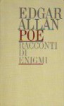 Racconti di enigmi - Edgar Allan Poe, Delfino Cinelli, Vincenzo Mantovani, Elio Vittorini
