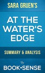 At the Water's Edge: A Novel by Sara Gruen | Summary & Analysis - Book*Sense