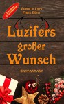 Luzifers großer Wunsch (Luzi & Co. 4) - Valerie le Fiery, Frank Böhm