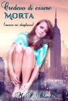 CREDEVO DI ESSERE MORTA (INVECE MI SBAGLIAVO) - M.P. BLACK, CONNIE FURNARI