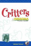 Critters of Arizona Pocket Guide (Critters of...) (Critters of...) - Wildlife Forever, Ann McCarthy