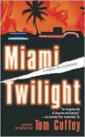 Miami Twilight - Tom Coffey