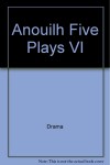 Anouilh Five Plays VI - Jean Anouilh