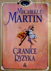 Granice ryzyka - Michelle Martin