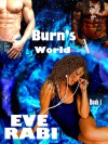 Burns World (#1) - Eve Rabi