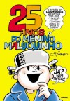 25 anos do Menino Maluquinho (Portuguese Edition) - Ziraldo