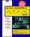 New Riders' Reference Guide to AutoCAD Release 12 - George Maestri