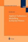 Applied Turbulence Modelling in Marine Waters - Axel Gross, Axel Gross