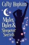 Mates, Dates And Sleepover Secrets (Mates Dates, #4) - Cathy Hopkins