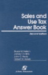 Sales and Use Tax Answer Book - Bruce M. Nelson, John C. Healy, Robert M. Kozub, James T. Collins