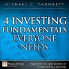 4 Investing Fundamentals Everyone Needs - Michael C. Thomsett