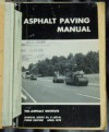 Asphalt Paving Manual, Third Edition - no author