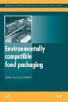 Environmentally Compatible Food Packaging - E. Chiellini