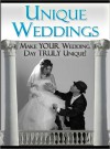 Unique Weddings - Your Wedding Day Is Something You'll Remember All Your Life - Shouldn't It Be Uniquely YOURS, Then? - Lou Diamond