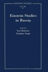 Einstein Studies in Russia - Yuri Balashov