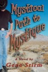 Mystical Path to Mystique - Gene Stirm