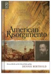 American Risorgimento: Herman Melville and the Cultural Politics of Italy - Dennis Berthold