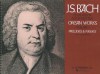 Vol 1: Preludes and Fugues-Youthful Period: Organ Solo - Johann Sebastian Bach, Albert Schweitzer, Charles-Marie Widor