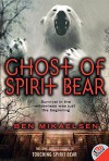 Ghost of Spirit Bear - Ben Mikaelsen