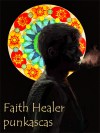 Faith Healer - punkascas