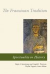 The Franciscan Tradition (Spirituality in History) - Regis Armstrong, Ingrid Peterson, Phyllis Zagano, Series Editor