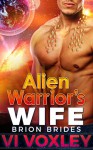 Alien Warrior's Wife: Sci-fi Alien Military Romance (Brion Brides Book 2) - Vi Voxley