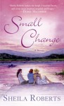 Small Change - Sheila Roberts