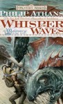 Whisper of Waves - Philip Athans