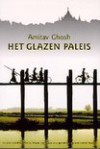 Het glazen paleis - Amitav Ghosh, Ankie Blommesteijn