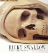 Ricky Swallow: Field Recordings - Justin Paton, Ashley Crawford, Justin Patton