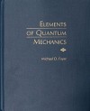 Elements of Quantum Mechanics - Michael D. Fayer