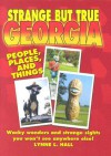 Strange But True Georgia - Lynne L. Hall