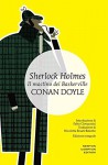 Sherlock Holmes. Il mastino dei Baskerville. Ediz. integrale - Arthur Conan Doyle, N. Rosati Bizzotto