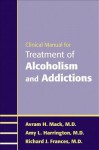 Clinical Manual for Treatment of Alcoholism and Addictions - Avram Mack