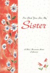 I'm Glad You Are My Sister: A Blue Mountain Arts Collection - Blue Mountain Arts