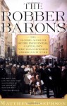 The Robber Barons - Matthew Josephson