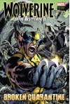 Wolverine: The Best There Is: Broken Quarantine - Charlie Huston, Juan José Ryp, Juan Jose Ryp