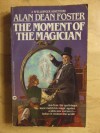 The Moment of the Magician - Alan Dean Foster