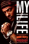 My Infamous Life: The Autobiography of Mobb Deep's Prodigy - Albert "Prodigy" Johnson, Laura Checkoway