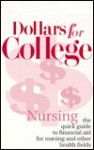 Dollars for College: The Quick Guide to Financial Aid for Nursing & Other Health Fields. - Cheryl S. Hecht