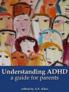 Understanding ADHD: A Guide for Parents (Understanding Issues in Mental Health) - National Institute of Mental Health, A.P. Allen