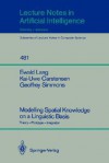 Modelling Spatial Knowledge on a Linguistic Basis: Theory - Prototype - Integration - Ewald Lang, Geoffrey Simmons