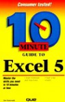 10 Minute Guide To Excel 5 (10 Minute Guides) - Joe Kraynak