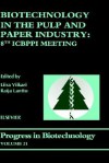 Biotechnology in the Pulp and Paper Industry: 8th ICBPPI Meeting - Liisa Viikari, Raija Lantto