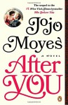 After You: A Novel - Jojo Moyes